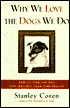 Why We Love the Dogs We Do: How to Find the Dog That Matches Your Personality