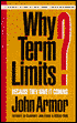 Why Term Limits?: Because They Have It Coming