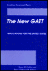 The New GATT: Implications for the U. S.