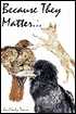 Because They Matter...
