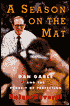A Season on the Mat: Dan Gable and the Pursuit of Perfection