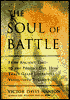 The Soul of Battle: From Ancient Times to the Present Day, Three Great Liberators Who Vanquished Tyranny