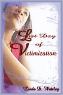The Last Day Of Victimization