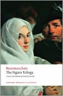 The Figaro Trilogy: The Barber of Seville, The Marriage of Figaro, The Guilty Mother