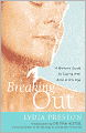 Breaking Out: A Woman's Guide to Coping with Acne at Any Age