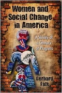 Women and Social Change in America: A Survey of a Century of Progress