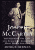 Joseph McCarthy: Reexamining the Life and Legacy of America's Most Hated Senator