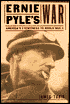 Ernie Pyle's War: America's Eyewitness to World War II
