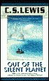 Out of the Silent Planet (Space Trilogy Series #1)