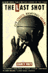 The Last Shot: City Streets, Basketball Dreams