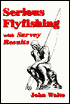 Serious Flyfishing: With Survey Reults