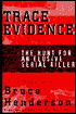 Trace Evidence: The Hunt for an Elusive Serial Killer