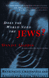 Does the World Need the Jews?