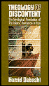 Theology of Discontent: The Ideological Foundations of the Islamic Revolution in Iran