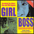 Girl Boss: Running the Show like the Big Chicks