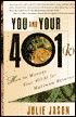 You and Your 401(K): How to Manage Your 401(K) for Maximum Returns