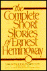 The Complete Short Stories of Ernest Hemingway