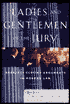 Ladies and Gentlemen of the Jury: Great Closing Arguments in Modern Law