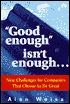 Good Enough Isn't Enough...: Nine Challenges for Companies That Choose to be Great