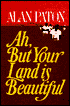 Ah, but Your Land Is Beautiful