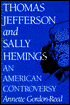 Thomas Jefferson and Sally Hemings: An American Controversy