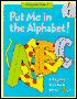 Put Me in the Alphabet!: A Beginner Fun Book about ABC's