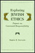Exploring Jewish Ethics: Papers on Covenant Responsibility