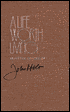 Life Worth Living: Selected Letters of John Holt