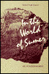 In the World of Sumer: An Autobiography