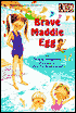 Brave Maddie Egg