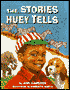 The Stories Huey Tells