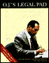 O. J.'s Legal Pad: What Is Really Going on in O. J. Simpson's Mind