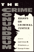 The Crime Conundrum: Essays on Criminal Justice
