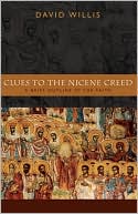 Clues To The Nicene Creed