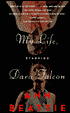 My Life, Starring Dara Falcon