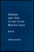 Gender and Text in the Later Middle Ages