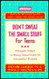 Don't Sweat the Small Stuff for Teens: Simple Ways to Keep Your Cool in Stressful Times
