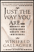 Just the Way You Are: How Heredity and Experience Create the Individual