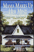 Mama Makes Up Her Mind: And Other Dangers Of Southern Living