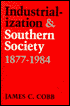 Industrialization and Southern Society, 1877-1984
