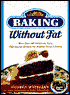 Baking Without Fat: More Than 100 Delicious, High-Energy Recipes for Healthy Dessert Eating