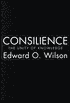 Consilience: The Unity of Knowledge