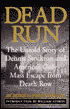 Dead Run: The Shocking Story of Dennis Stockton and Life on Death Row in America