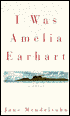 I Was Amelia Earhart: A Novel