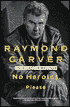 No Heroics, Please: Uncollected Writings