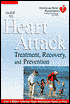 The American Heart Association Guide to Heart Attack Treatment: The Most up to Date Information on Treatment Recovery Prevention