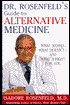 Dr. Rosenfeld's Guide to Alternative Medicine