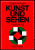 Kunst Und Sehen: Eine Psychologie Des Schopeferischen Auges