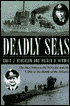 The Deadly Seas: The Story of the St. Croix, U-305 and the Battle of the Atlantic