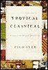 Tropical Classical: Essays from Several Directions